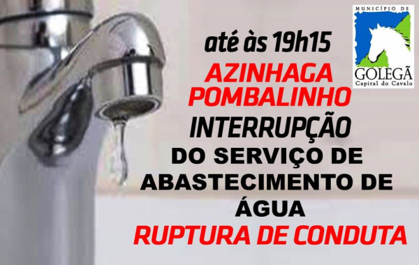 Interrupção no serviço de abastecimento de água - freguesias de Azinhaga e Pombalinho