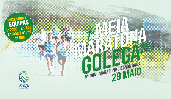Dia 29 de Maio de 2022 - 7.ª Meia Maratona da Golegã, 5.ª Mini Maratona e 7.ª Caminhada